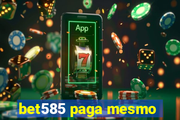 bet585 paga mesmo